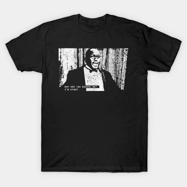 Why Are You Booing Me? I'm Right - Hannibal T-Shirt by huckblade